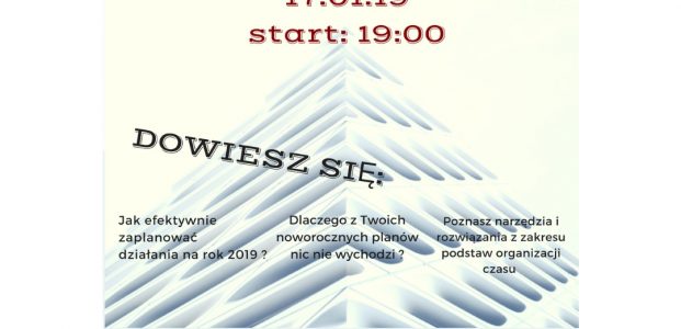 Warsztaty „JAK PLANOWAĆ ABY W KOŃCU ZREALIZOWAĆ” 17.01.19